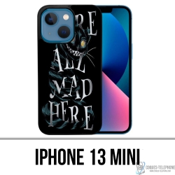 IPhone 13 Mini Case - Were All Mad Here Alice In Wonderland