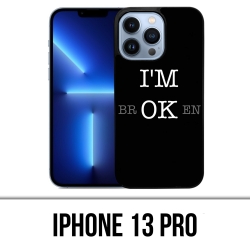 IPhone 13 Pro case - Im Ok Broken