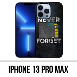 Coque iPhone 13 Pro Max - Never Forget