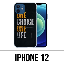 Coque iPhone 12 - One Choice Life