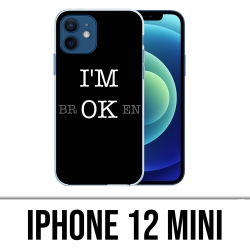 Coque iPhone 12 mini - Im Ok Broken