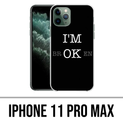 Funda para iPhone 11 Pro Max - Estoy bien roto