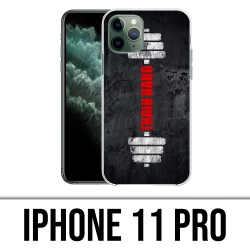 IPhone 11 Pro Case - Trainieren Sie hart