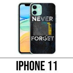 Coque iPhone 11 - Never Forget