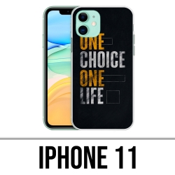 Coque iPhone 11 - One Choice Life