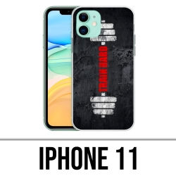 IPhone 11 Case - Trainieren Sie hart
