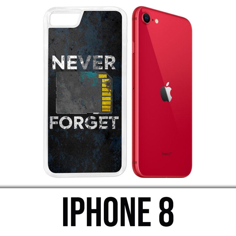 Coque iPhone 8 - Never Forget