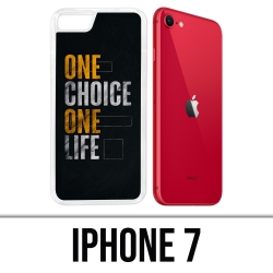 Coque iPhone 7 - One Choice...