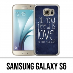 Coque Samsung Galaxy S6 - All You Need Is Chocolate