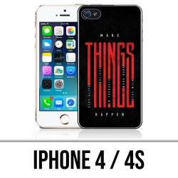 Coque iPhone 4 et 4S - Make Things Happen