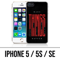 Carcasa para iPhone 5, 5S y SE - Haga que las cosas sucedan