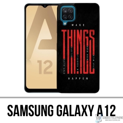 Cover Samsung Galaxy A12 - Fai accadere le cose