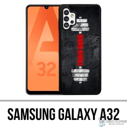Samsung Galaxy A32 Case - Trainieren Sie hart