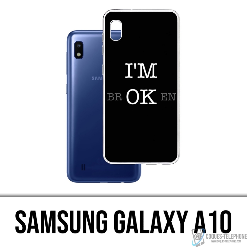 Samsung Galaxy A10 Case - Im Ok Broken