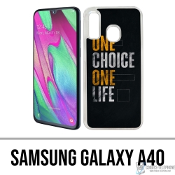 Samsung Galaxy A40 Case - One Choice Life