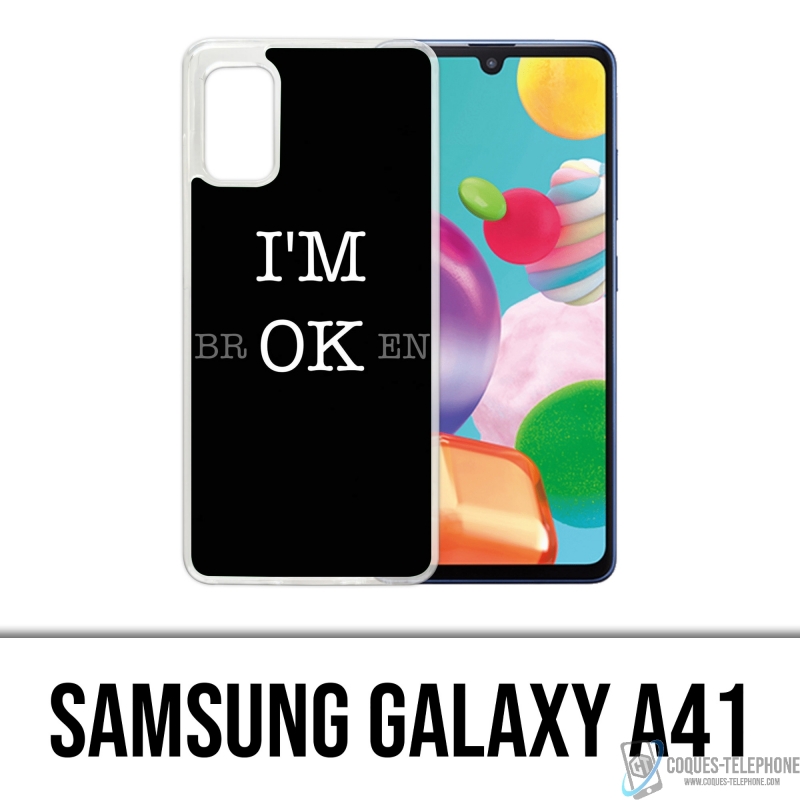 Samsung Galaxy A41 Case - Im Ok Broken