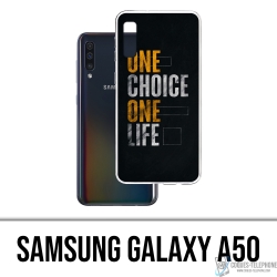 Coque Samsung Galaxy A50 - One Choice Life