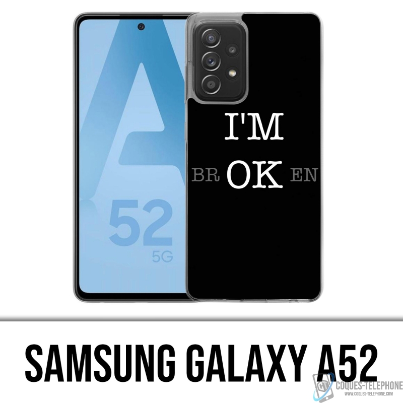 Funda Samsung Galaxy A52 - Estoy bien rota
