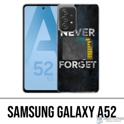 Samsung Galaxy A52 case - Never Forget