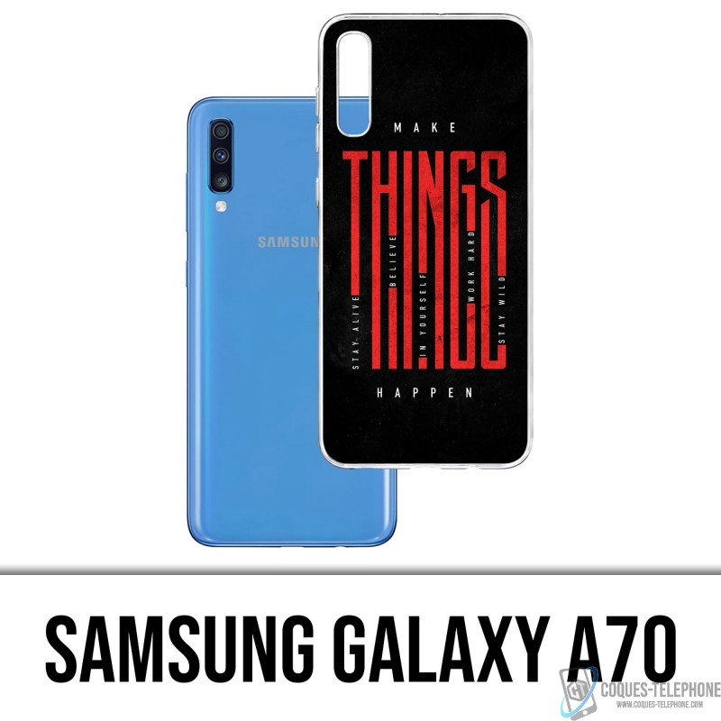 Coque Samsung Galaxy A70 - Make Things Happen