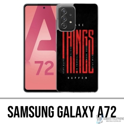 Custodia Samsung Galaxy A72 - Fai accadere le cose
