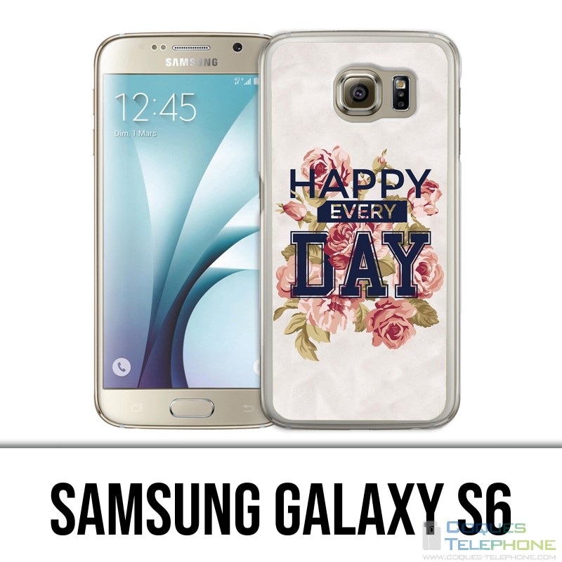 Coque Samsung Galaxy S6 - Happy Every Days Roses