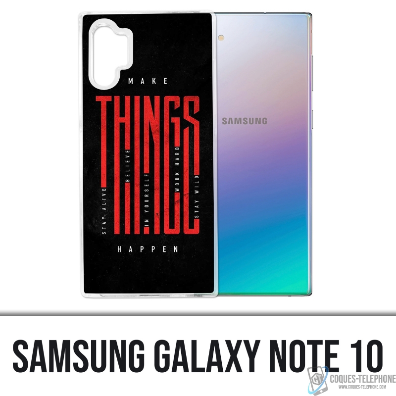 Coque Samsung Galaxy Note 10 - Make Things Happen
