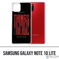 Samsung Galaxy Note 10 Lite case - Make Things Happen