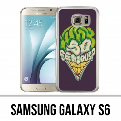 Samsung Galaxy S6 Case - Joker So Serious