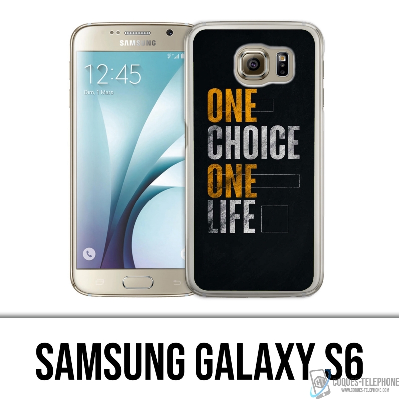 Samsung Galaxy S6 case - One Choice Life