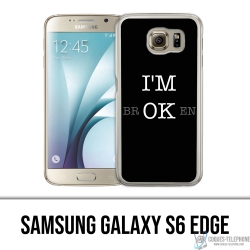 Custodia per Samsung Galaxy S6 edge - Im ok rotto