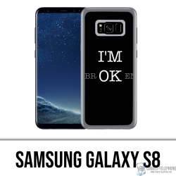 Coque Samsung Galaxy S8 - Im Ok Broken