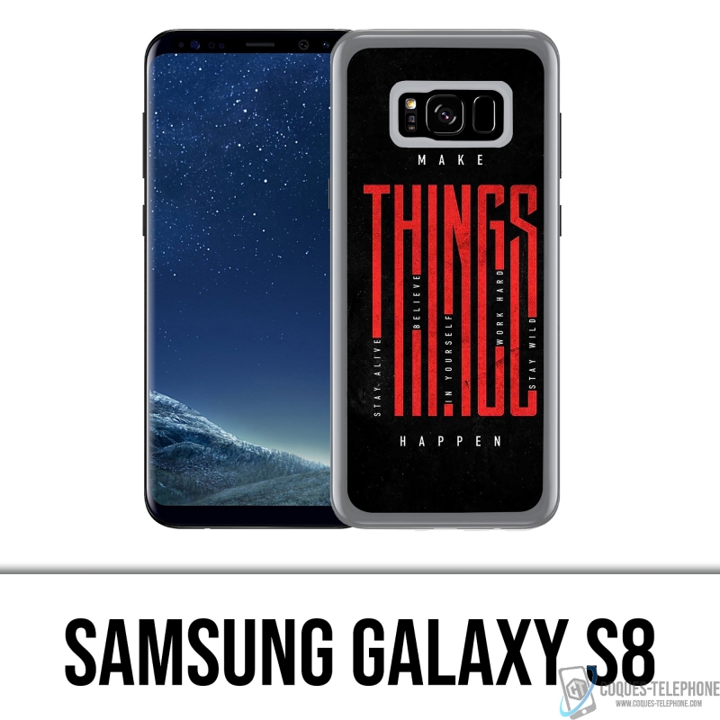 Samsung Galaxy S8 Case - Machen Sie Dinge möglich