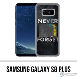 Coque Samsung Galaxy S8 Plus - Never Forget