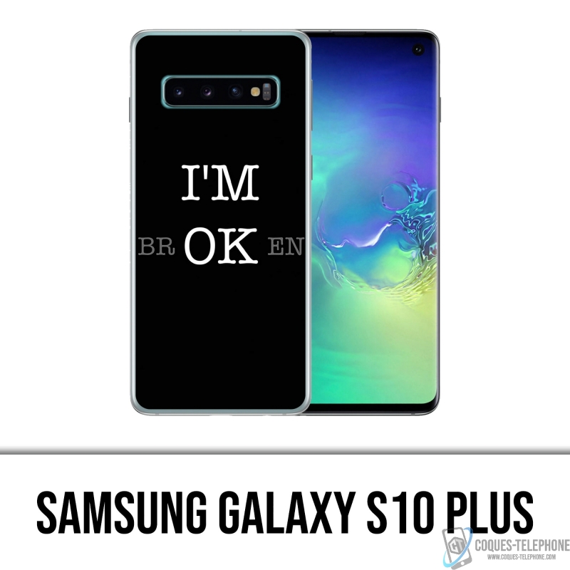 Coque Samsung Galaxy S10 Plus - Im Ok Broken