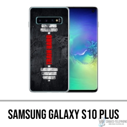 Samsung Galaxy S10 Plus Case - Trainieren Sie hart