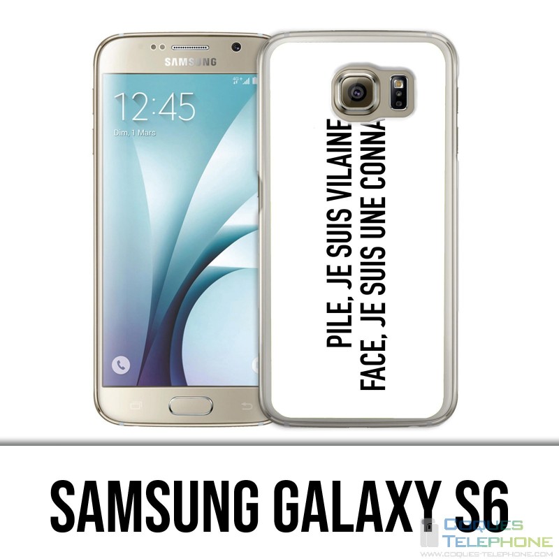 Coque Samsung Galaxy S6 - Pile Vilaine Face Connasse