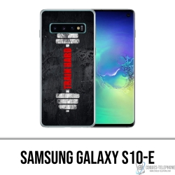 Samsung Galaxy S10e Case - Trainieren Sie hart