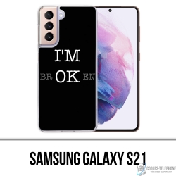 Coque Samsung Galaxy S21 - Im Ok Broken