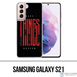 Funda Samsung Galaxy S21 - Haz que las cosas sucedan