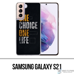Custodia Samsung Galaxy S21 - Una scelta di vita