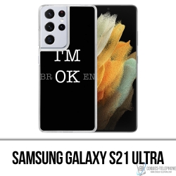 Coque Samsung Galaxy S21 Ultra - Im Ok Broken