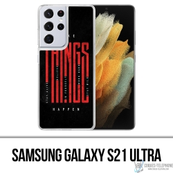 Samsung Galaxy S21 Ultra Case - Make Things Happen