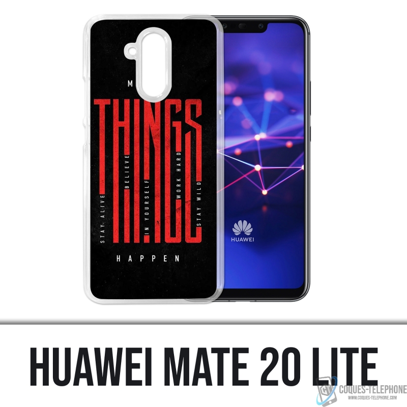 Coque Huawei Mate 20 Lite - Make Things Happen