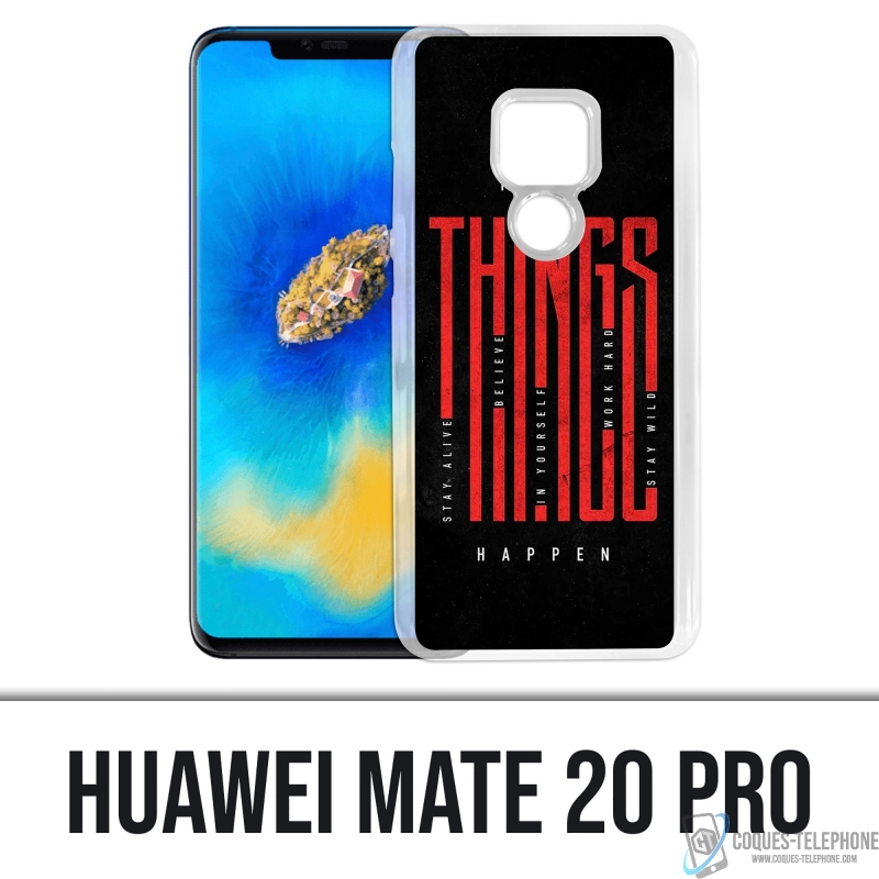 Custodia Huawei Mate 20 Pro - Fai accadere le cose