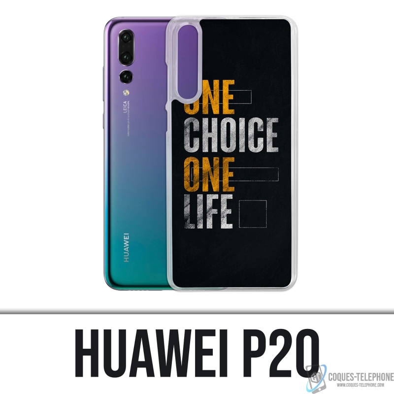 Coque Huawei P20 - One Choice Life