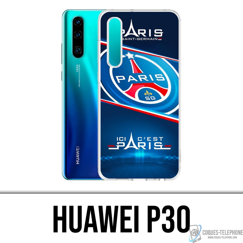 Coque Huawei P30 - PSG Ici Cest Paris