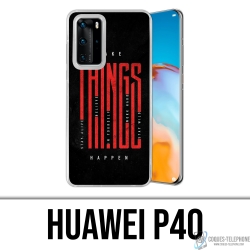 Huawei P40 case - Make Things Happen