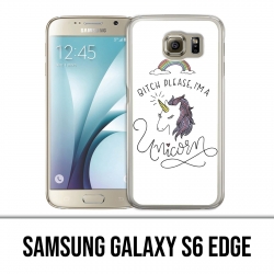 Coque Samsung Galaxy S6 EDGE - Bitch Please Unicorn Licorne