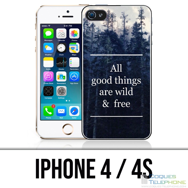 Coque iPhone 4 / 4S - Good Things Are Wild And Free